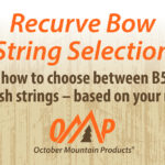 Recurve Bow String Selection | October Mountain Products 4704_OMP_StoneRoad_VideoThumbnails_19093